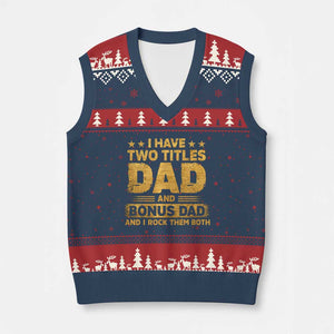 I Have Two Titles Dad And Bonus Dad I Rock Them Both V-Neck Knit Sweater Vest Vintage Father's Day Gift TS11 Navy Red Print Your Wear