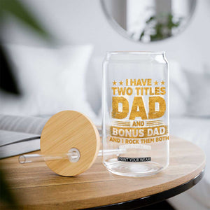 I Have Two Titles Dad And Bonus Dad I Rock Them Both Glass Can Vintage Father's Day Gift TS11 Print Your Wear