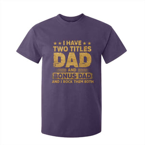 I Have Two Titles Dad And Bonus Dad I Rock Them Both T Shirt For Kid Vintage Father's Day Gift TS11 Purple Print Your Wear