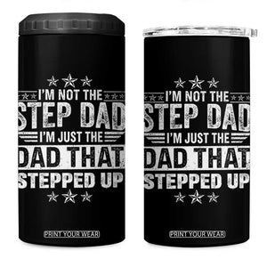 Bonus Dad 4 in 1 Can Cooler Tumbler I Am Not The Step Dad I Am Just The Dad That Stepped Up TS11 One Size: 16 oz Black Print Your Wear