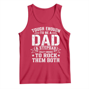 Bonus Dad Tank Top Tough Enough To Be A Dad And Stepdad Crazy Enough To Rock Them Both TS11 Red Print Your Wear