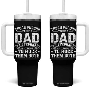 Bonus Dad Tumbler With Handle Tough Enough To Be A Dad And Stepdad Crazy Enough To Rock Them Both TS11 One Size: 40 oz Black Print Your Wear