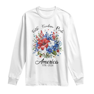 Floral 250th Anniversary Long Sleeve Shirt Faith Freedom Pride 4th of July 1776 2026