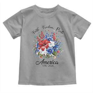 Floral 250th Anniversary Toddler T Shirt Faith Freedom Pride 4th of July 1776 2026