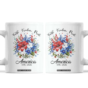 Floral 250th Anniversary Coffee Mug Faith Freedom Pride 4th of July 1776 2026 TS11 White Print Your Wear