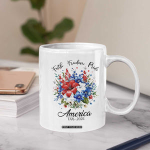Floral 250th Anniversary Coffee Mug Faith Freedom Pride 4th of July 1776 2026 TS11 Print Your Wear