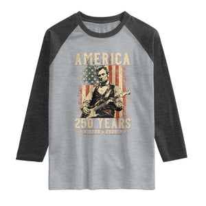 Abraham Lincoln Playing Guitar 4th July US 250th Anniversary Raglan Shirt TS11 Heather Gray Heather Charcoal Print Your Wear