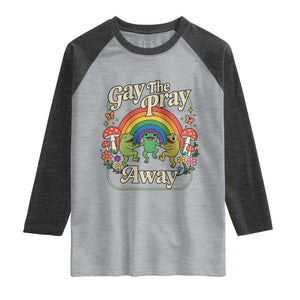 Gay The Pray Away Queer Frog LGBTQ Raglan Shirt TS11 Heather Gray Heather Charcoal Print Your Wear