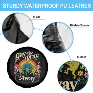Gay The Pray Away Queer Frog LGBTQ Spare Tire Cover TS11 Print Your Wear