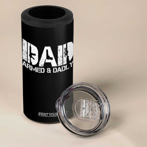Armed And Dadly Dad 4 in 1 Can Cooler Tumbler Fathers Day Pro Gun Owner TS11 Print Your Wear