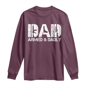 Armed And Dadly Dad Long Sleeve Shirt Fathers Day Pro Gun Owner