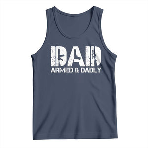 Armed And Dadly Dad Tank Top Fathers Day Pro Gun Owner TS11 Navy Print Your Wear