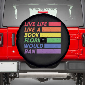 Live Life Like A Book Florida Would Ban LGBTQ Ally Pride Spare Tire Cover