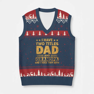 I Have Two Titles Dad And Grandpa I Rock Them Both V-Neck Knit Sweater Vest Vintage Father's Day Gift TS11 Navy Red Print Your Wear