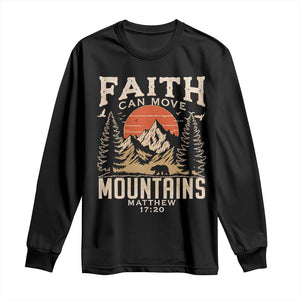 Faith Can Move Mountains Long Sleeve Shirt Religious Christian Camping TS11 Black Print Your Wear