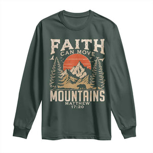 Faith Can Move Mountains Long Sleeve Shirt Religious Christian Camping TS11 Dark Forest Green Print Your Wear