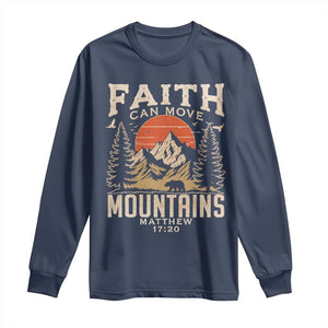 Faith Can Move Mountains Long Sleeve Shirt Religious Christian Camping TS11 Navy Print Your Wear