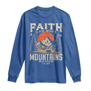Faith Can Move Mountains Long Sleeve Shirt Religious Christian Camping TS11 Royal Blue Print Your Wear