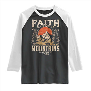 Faith Can Move Mountains Raglan Shirt Religious Christian Camping TS11 Black White Print Your Wear