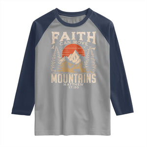 Faith Can Move Mountains Raglan Shirt Religious Christian Camping TS11 Sport Gray Navy Print Your Wear