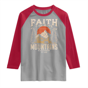 Faith Can Move Mountains Raglan Shirt Religious Christian Camping TS11 Sport Gray Red Print Your Wear