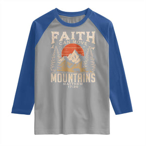 Faith Can Move Mountains Raglan Shirt Religious Christian Camping TS11 Sport Gray Royal Print Your Wear