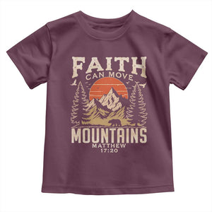 Faith Can Move Mountains Toddler T Shirt Religious Christian Camping TS11 Maroon Print Your Wear