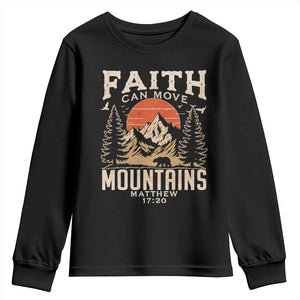 Faith Can Move Mountains Youth Sweatshirt Religious Christian Camping TS11 Black Print Your Wear