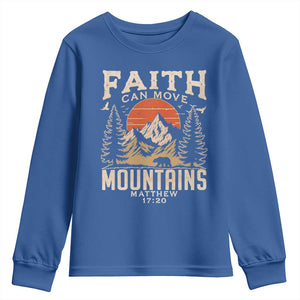Faith Can Move Mountains Youth Sweatshirt Religious Christian Camping TS11 Royal Blue Print Your Wear