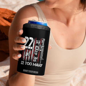 Suicide Awareness PTSD Veteran 4 in 1 Can Cooler Tumbler 22 A Day Is Too Many Vintage American Flag TS11 Print Your Wear