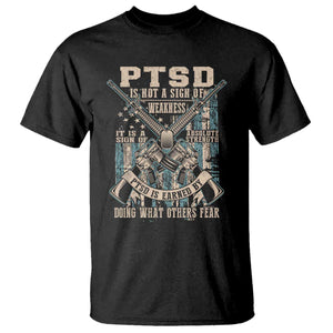 PTSD Veteran T Shirt PTSD Is Not A Sign Of Weakness It Is A Sign Of Absolute Strength TS11 Black Print Your Wear