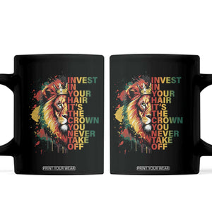 Rasta Lion Coffee Mug Invest In Your Hair It's The Crown You Never Take Off Jamaican Pride TS11 Black Print Your Wear