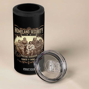 Homeland Security Fighting Terrorism Since 1492 4 in 1 Can Cooler Tumbler Native American History TS11 Print Your Wear