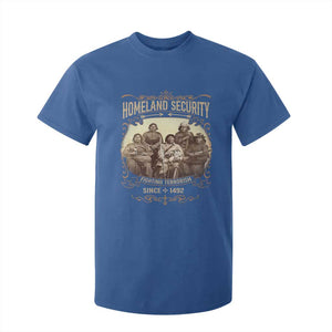 Homeland Security Fighting Terrorism Since 1492 T Shirt For Kid Native American History TS11 Royal Blue Print Your Wear