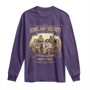 Homeland Security Fighting Terrorism Since 1492 Long Sleeve Shirt Native American History TS11 Purple Print Your Wear