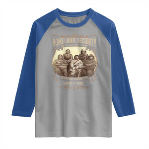Homeland Security Fighting Terrorism Since 1492 Raglan Shirt Native American History TS11 Sport Gray Royal Print Your Wear