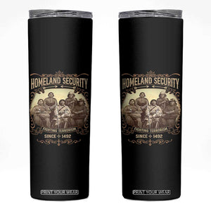 Homeland Security Fighting Terrorism Since 1492 Skinny Tumbler Native American History TS11 Black Print Your Wear