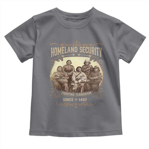 Homeland Security Fighting Terrorism Since 1492 Toddler T Shirt Native American History TS11 Charcoal Print Your Wear