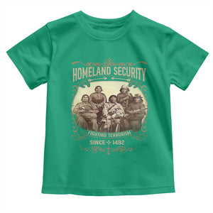 Homeland Security Fighting Terrorism Since 1492 Toddler T Shirt Native American History TS11 Irish Green Print Your Wear