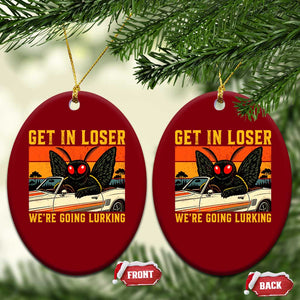 Get In Loser We Are Going Lurking Funny Mothman Ceramic Ornament Cryptozoology Cryptid Lover