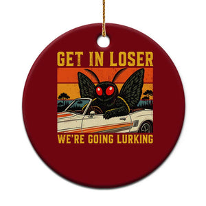 Get In Loser We Are Going Lurking Funny Mothman Ceramic Ornament Cryptozoology Cryptid Lover