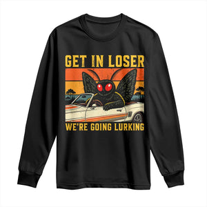 Get In Loser We Are Going Lurking Funny Mothman Long Sleeve Shirt Cryptozoology Cryptid Lover