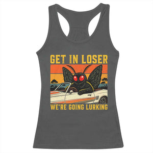 Get In Loser We Are Going Lurking Funny Mothman Racerback Tank Top Cryptozoology Cryptid Lover