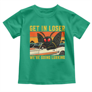 Get In Loser We Are Going Lurking Funny Mothman Toddler T Shirt Cryptozoology Cryptid Lover