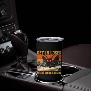 Get In Loser We Are Going Lurking Funny Mothman Tumbler Cup Cryptozoology Cryptid Lover