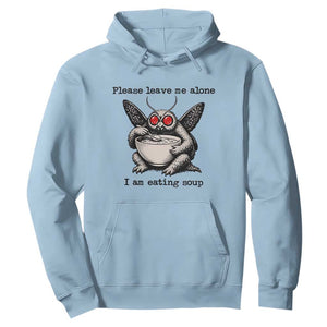 Please Leave Me Alone I Am Eating Soup Funny Mothman Hoodie