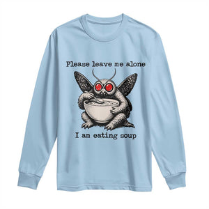 Please Leave Me Alone I Am Eating Soup Funny Mothman Long Sleeve Shirt