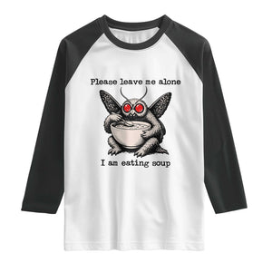 Please Leave Me Alone I Am Eating Soup Funny Mothman Raglan Shirt