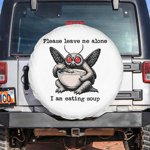 Please Leave Me Alone I Am Eating Soup Funny Mothman Spare Tire Cover TS11 No hole White Print Your Wear