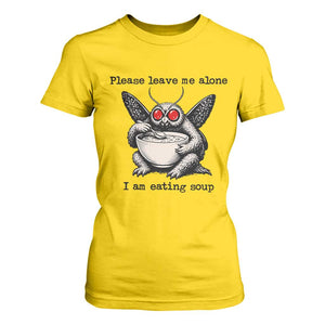 Please Leave Me Alone I Am Eating Soup Funny Mothman T Shirt For Women